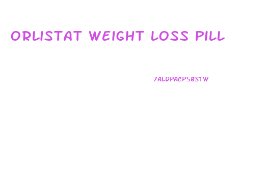 Orlistat Weight Loss Pill