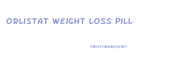 Orlistat Weight Loss Pill