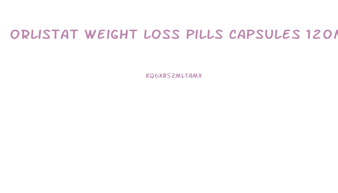 Orlistat Weight Loss Pills Capsules 120mg