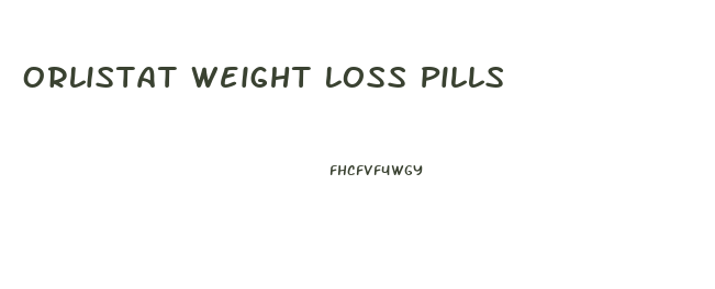 Orlistat Weight Loss Pills