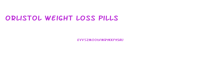 Orlistol Weight Loss Pills