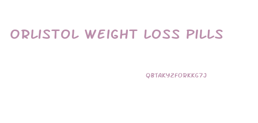 Orlistol Weight Loss Pills