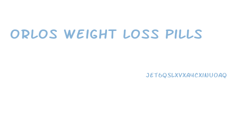 Orlos Weight Loss Pills