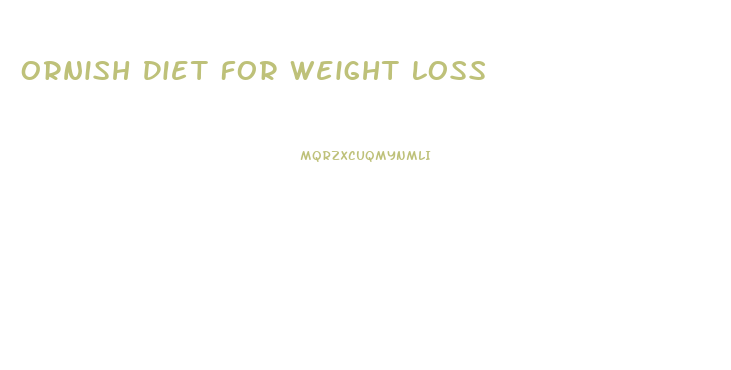 Ornish Diet For Weight Loss