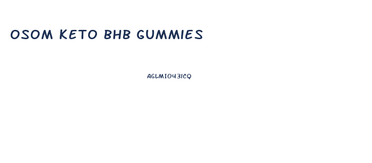 Osom Keto Bhb Gummies