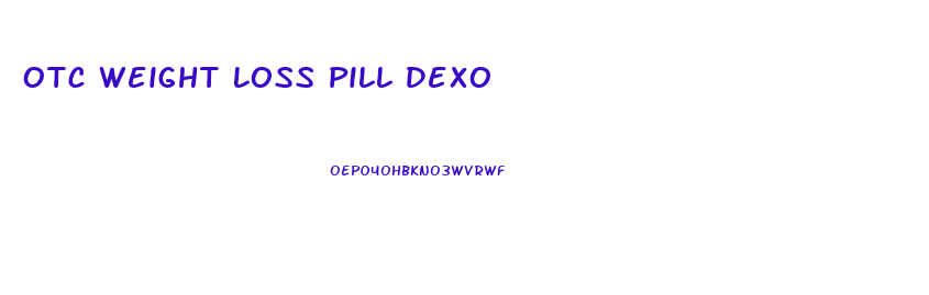 Otc Weight Loss Pill Dexo