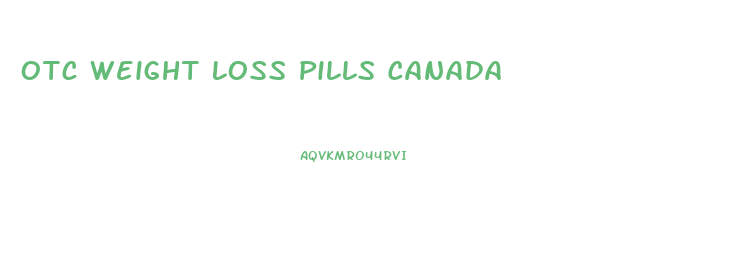 Otc Weight Loss Pills Canada