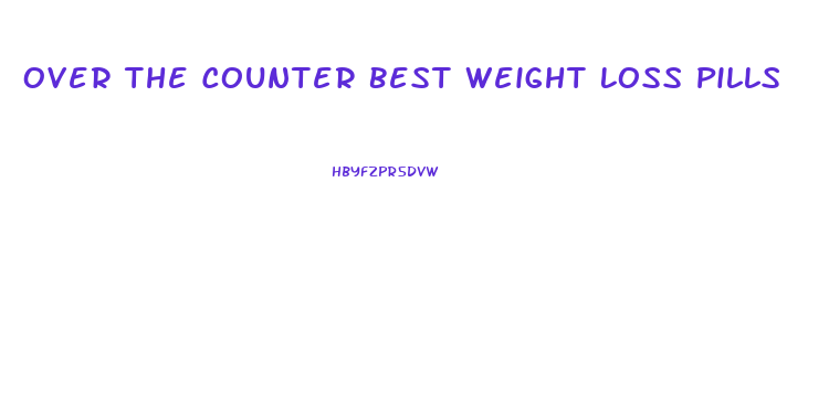 Over The Counter Best Weight Loss Pills