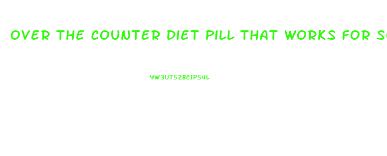 Over The Counter Diet Pill That Works For Someone Who Has Heart Problems