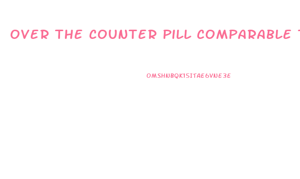 Over The Counter Pill Comparable To Belviq Weight Loss