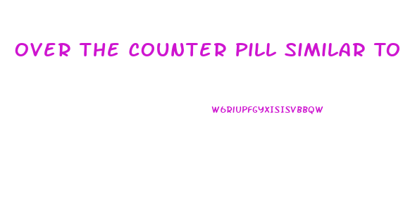 Over The Counter Pill Similar To Weight Loss Balloon