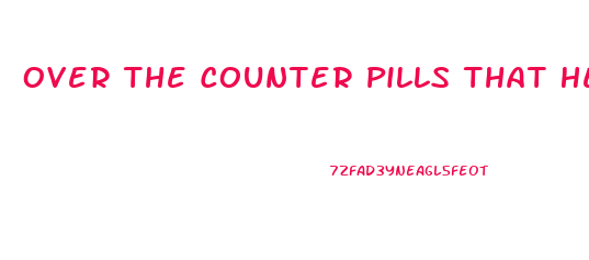 Over The Counter Pills That Help With Weight Loss