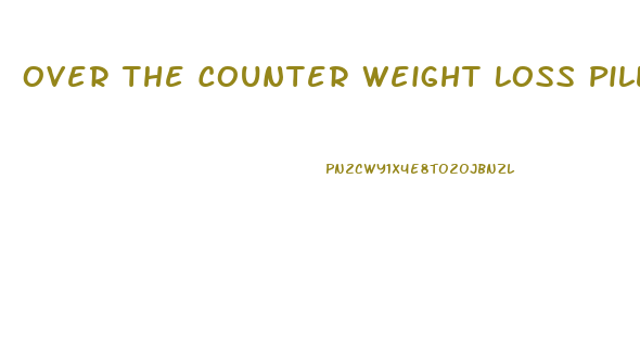 Over The Counter Weight Loss Pills Boots