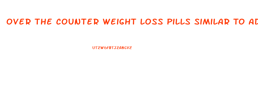 Over The Counter Weight Loss Pills Similar To Adipex