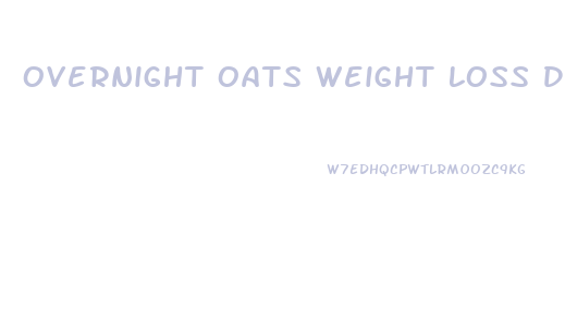 Overnight Oats Weight Loss Diet