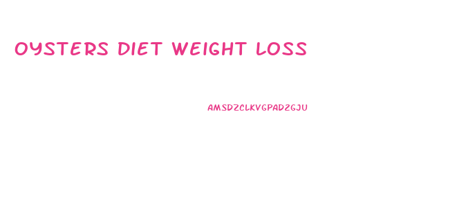 Oysters Diet Weight Loss