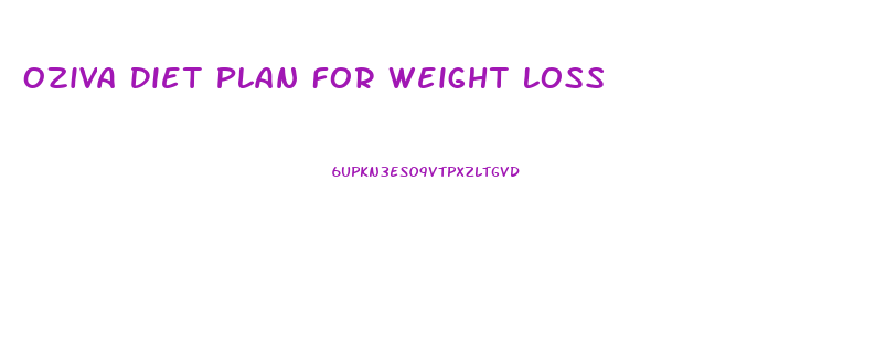 Oziva Diet Plan For Weight Loss