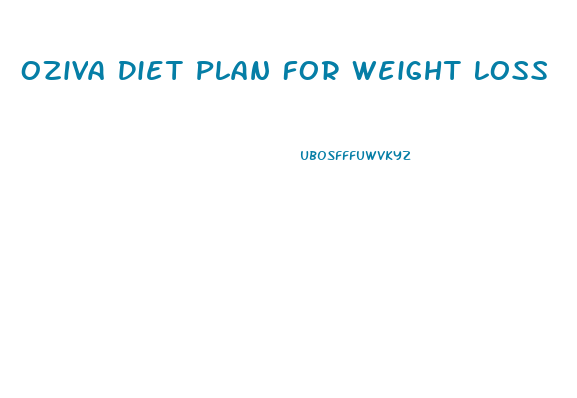 Oziva Diet Plan For Weight Loss