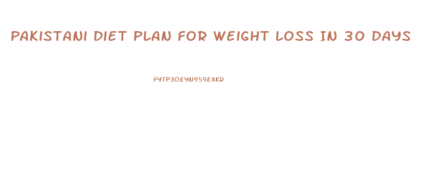 Pakistani Diet Plan For Weight Loss In 30 Days