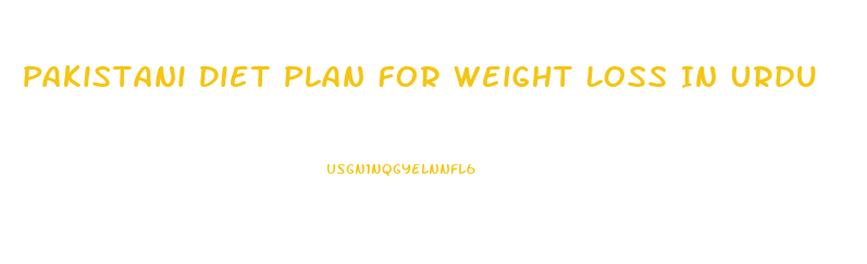 Pakistani Diet Plan For Weight Loss In Urdu