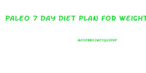 Paleo 7 Day Diet Plan For Weight Loss