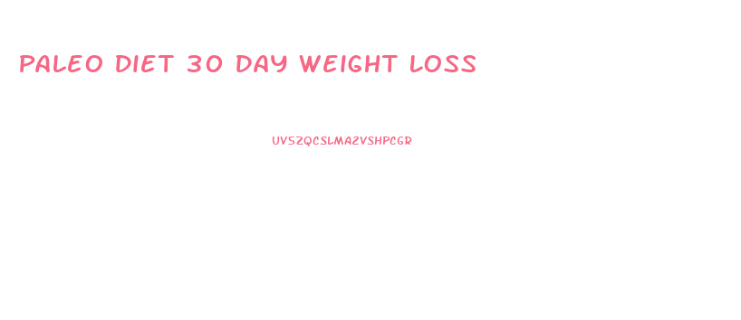 Paleo Diet 30 Day Weight Loss