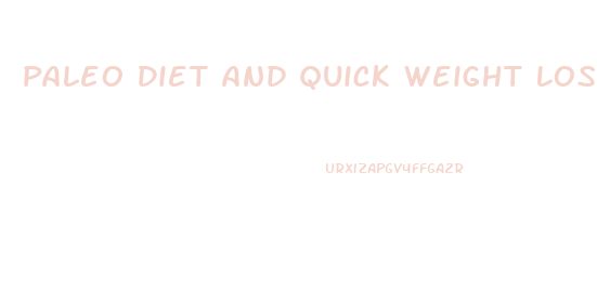 Paleo Diet And Quick Weight Loss