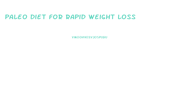 Paleo Diet For Rapid Weight Loss