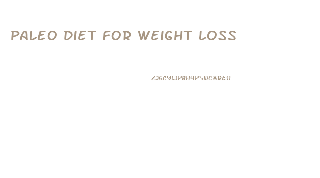 Paleo Diet For Weight Loss