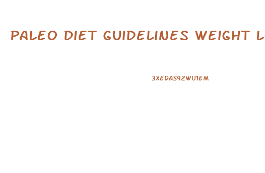 Paleo Diet Guidelines Weight Loss