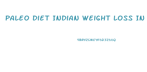 Paleo Diet Indian Weight Loss In Tamil