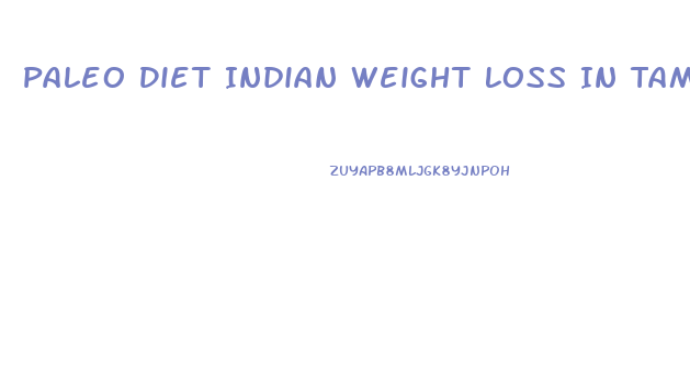 Paleo Diet Indian Weight Loss In Tamil