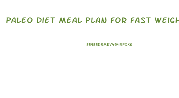 Paleo Diet Meal Plan For Fast Weight Loss
