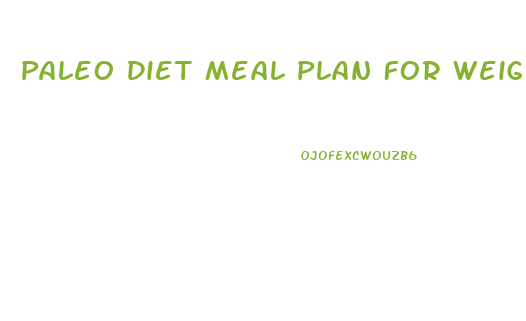 Paleo Diet Meal Plan For Weight Loss Australia