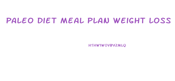 Paleo Diet Meal Plan Weight Loss