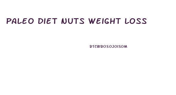 Paleo Diet Nuts Weight Loss