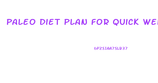 Paleo Diet Plan For Quick Weight Loss