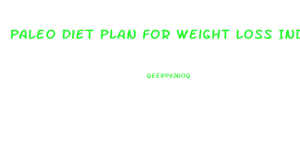 Paleo Diet Plan For Weight Loss Indian Vegetarian