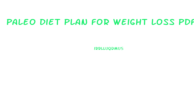 Paleo Diet Plan For Weight Loss Pdf