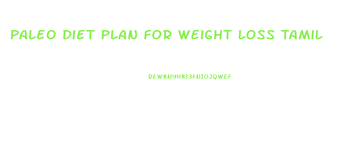 Paleo Diet Plan For Weight Loss Tamil