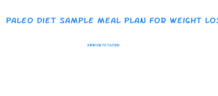 Paleo Diet Sample Meal Plan For Weight Loss