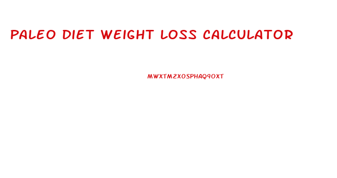 Paleo Diet Weight Loss Calculator