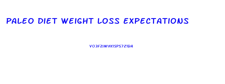 Paleo Diet Weight Loss Expectations