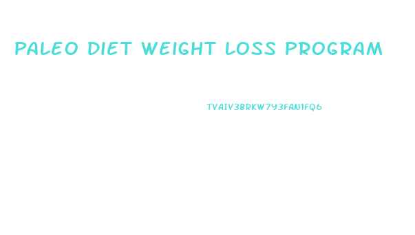 Paleo Diet Weight Loss Program