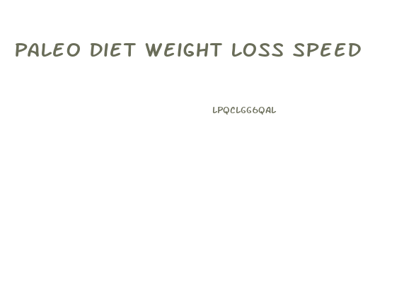 Paleo Diet Weight Loss Speed