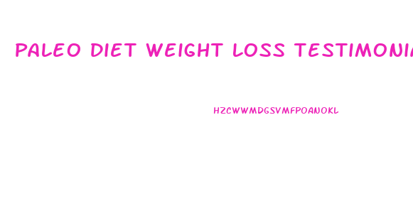 Paleo Diet Weight Loss Testimonials