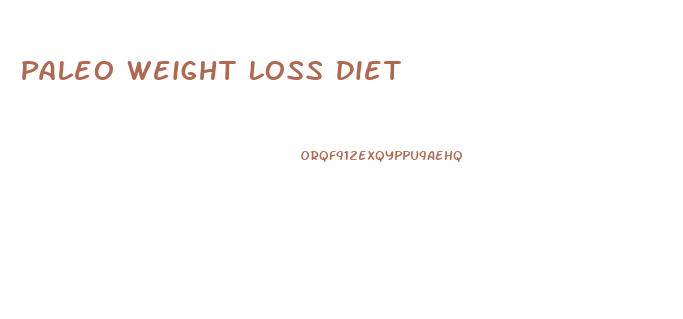 Paleo Weight Loss Diet
