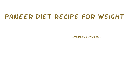 Paneer Diet Recipe For Weight Loss