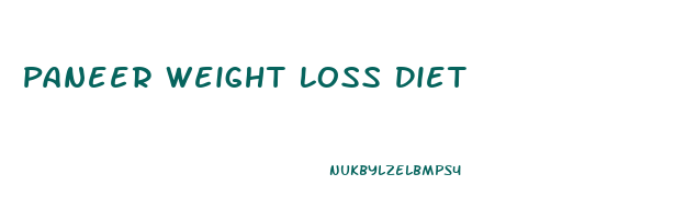 Paneer Weight Loss Diet