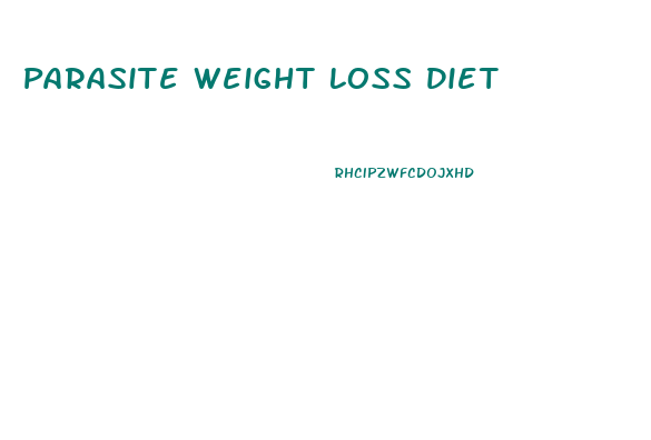 Parasite Weight Loss Diet